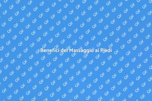 Riscopri il Massaggio ai Piedi