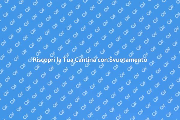 Riorganizza la tua Cantina Facilmente