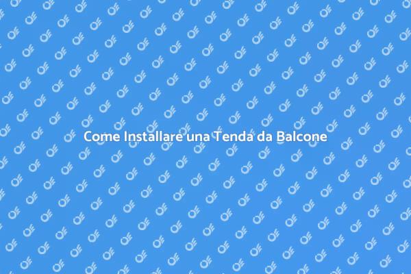 Migliora il Tuo Balcone con una Tenda