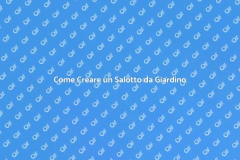 Salotto da Giardino: Idee e Consigli