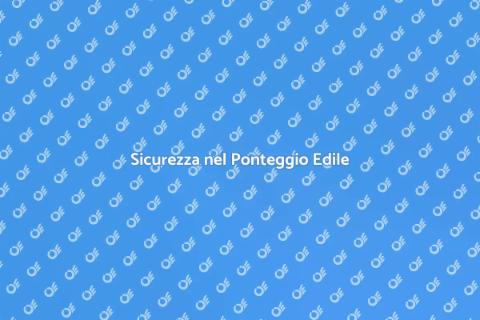 Ponteggio Edile: Sicurezza e Efficienza