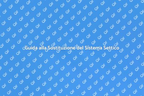 Sostituire il Sistema Settico