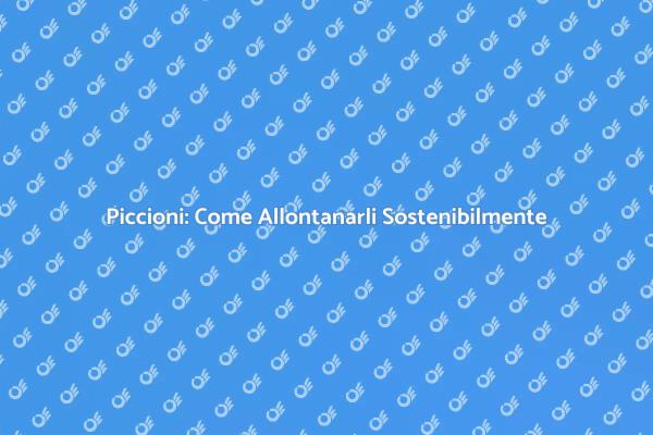 Allontana i Piccioni con Strategie Efficaci