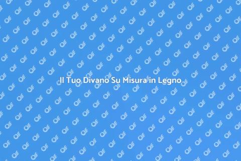 Divano su Misura in Legno Massello