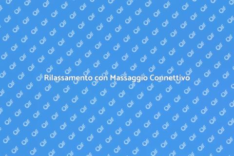 Massaggio Connettivo Profondo