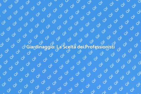 Servizio Giardinaggio Professionale