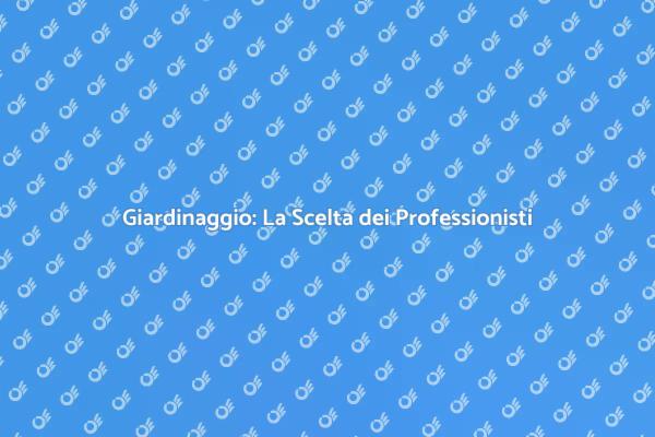Giardinaggio: Cura e Bellezza per il Tuo Spazio