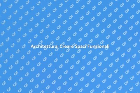 Progettazione Edilizia: Spazi Unici