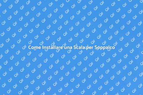 Scala per Soppalco: Ottimizza Spazi