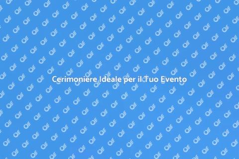 Trovare il Cerimoniere Perfetto