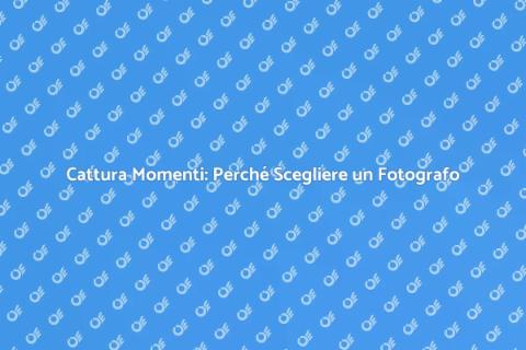 Assumere un Fotografo per Momenti Unici