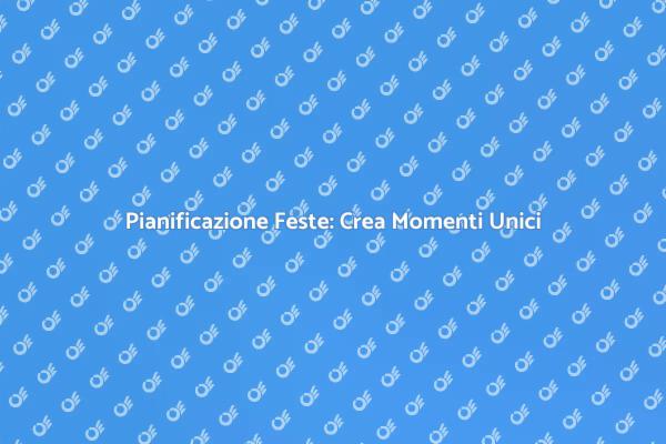 L'Arte di Organizzare Feste Straordinarie