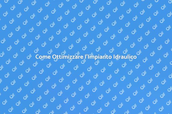 Importanza dell'Impianto Idraulico