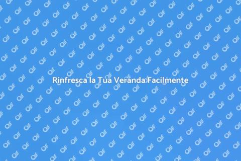 Pulire la Veranda: Guida Completa