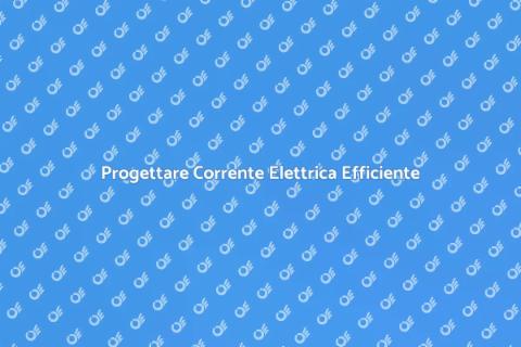 Creare Corrente Elettrica Sicura