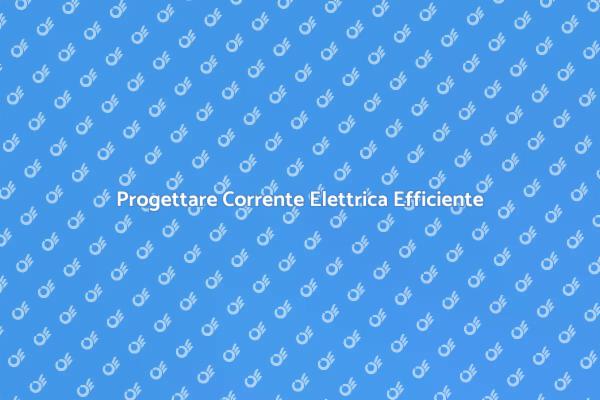 Creare un Impianto Elettrico Sicuro