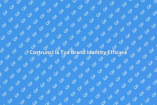 L'importanza della Brand Identity Oggi