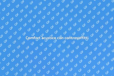 Isolamento acustico con controsoffitti