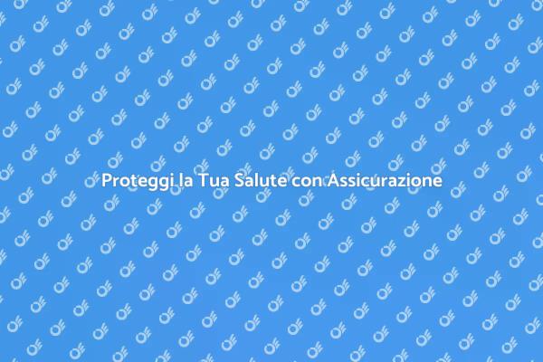 Assicurazione Medica: Protezione Necessaria