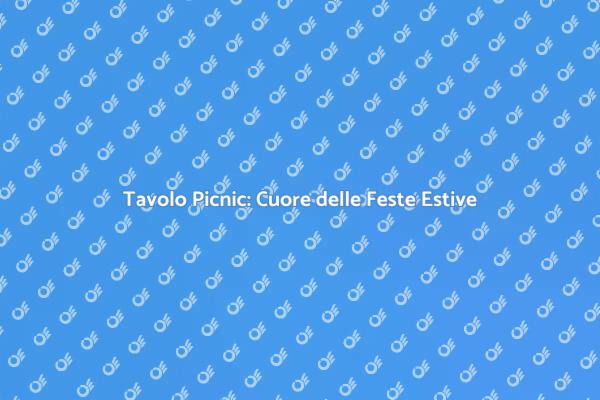 Tavolo da Picnic: Momenti di Convivialità