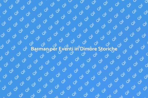 Servizio Barman per Dimore Storiche