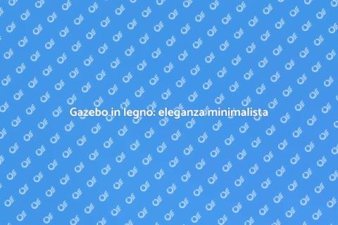 Gazebo in legno minimalista per il giardino