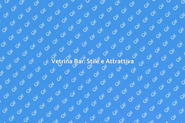 Arredamento Bar: La Vetrina Perfetta