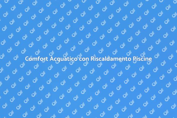 Trasforma la Tua Piscina in un Rifugio