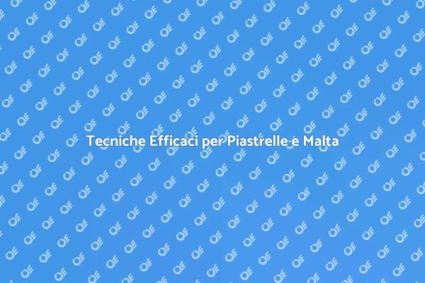 Pulizia Efficace di Piastrelle e Malta
