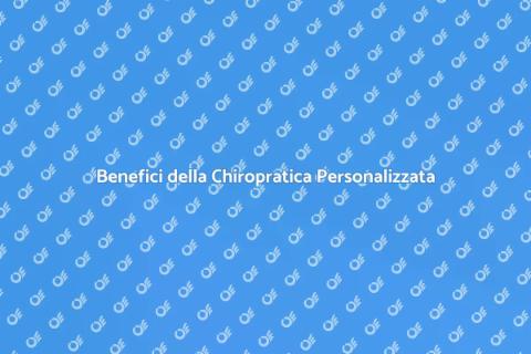 Terapia Chiropratica Personalizzata