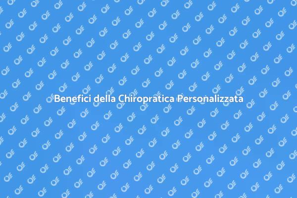 Migliora il tuo Benessere con Chiropratica