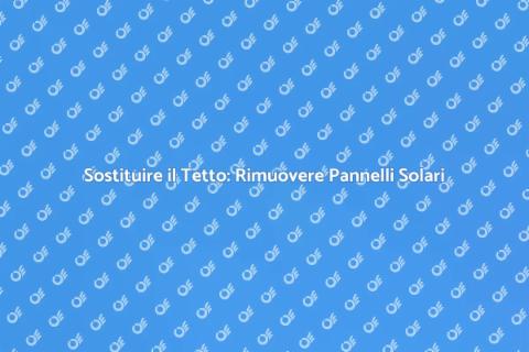 Rimuovere Pannelli Solari per Tetto