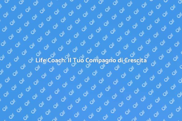 Life Coach: Guida alla Crescita Personale