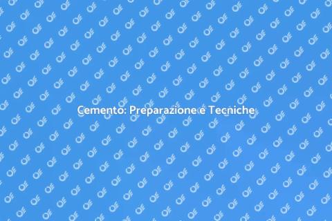 Preparazione del Cemento: Guida Pratica