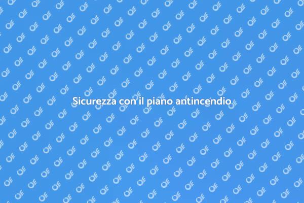 Pianifica la tua sicurezza antincendio
