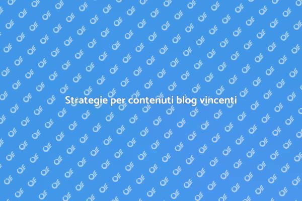 Guida alla creazione di contenuti per blog