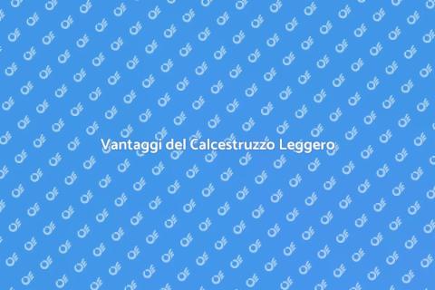 Calcestruzzo Leggero: Innovazione Edile