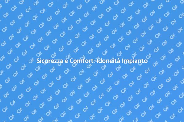 Perché Richiedere l'Idoneità Termica