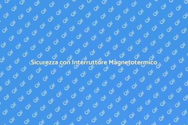 Proteggi la Tua Casa con un Nuovo Interruttore