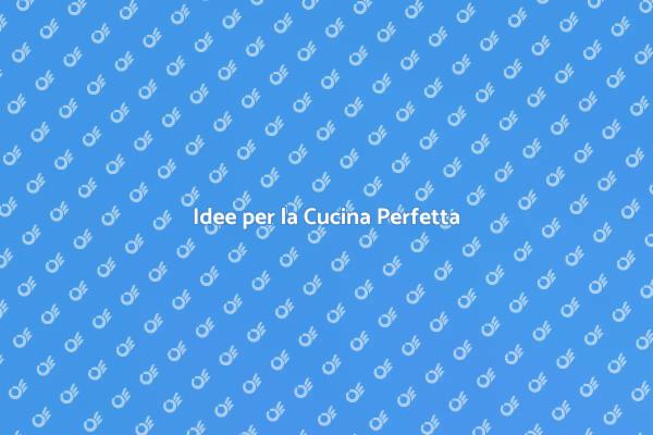 Crea la Tua Cucina Ideale