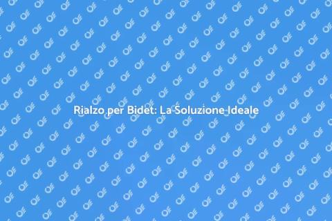 Rialzo per Bidet: Comfort Accessibile