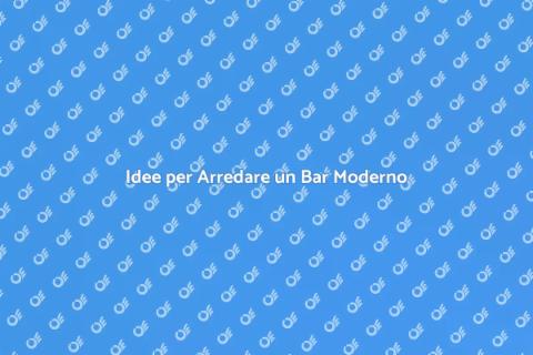 Arredare un Bar Moderno e Accogliente