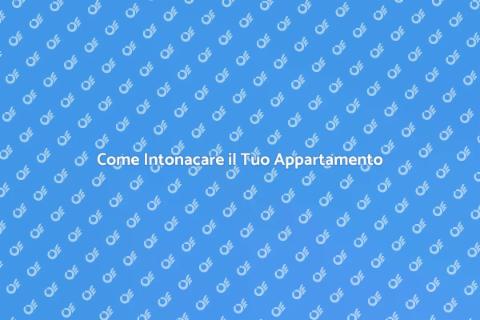 Intonacare un Appartamento: Guida Pratica