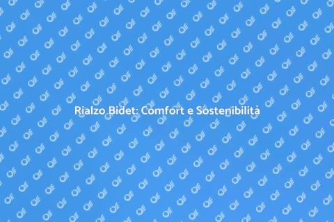 Rialzo per Bidet: Sostenibilità Fatta Bene