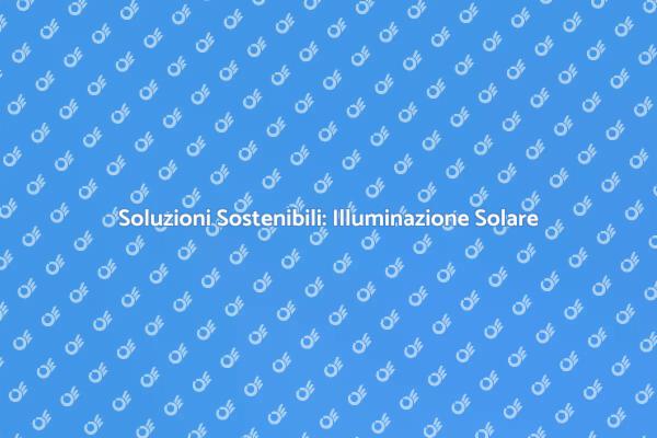 Illuminazione Sostenibile: Scopri di Più