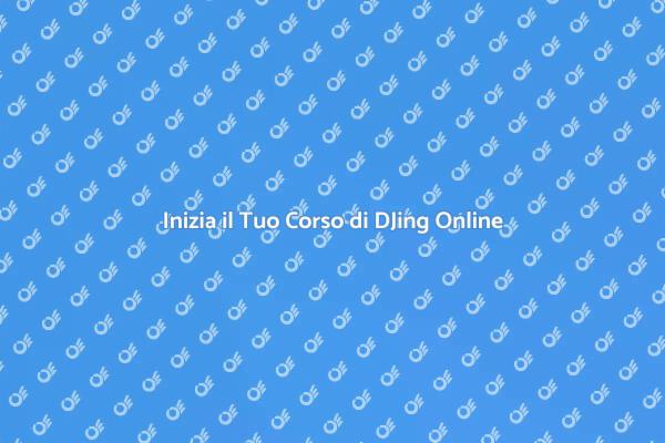 Diventa un DJ: Corso Online