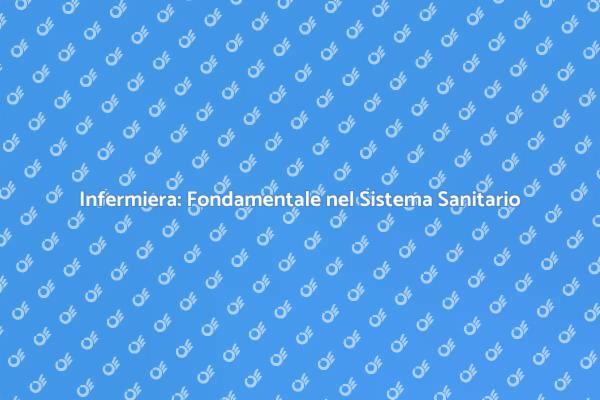 Infermiera: Un Pilastro della Salute