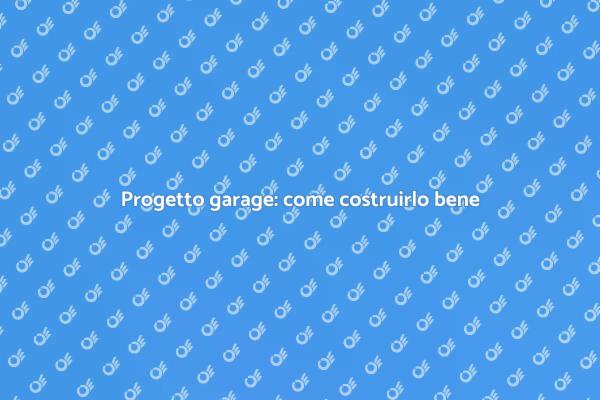 Costruisci il tuo garage ideale