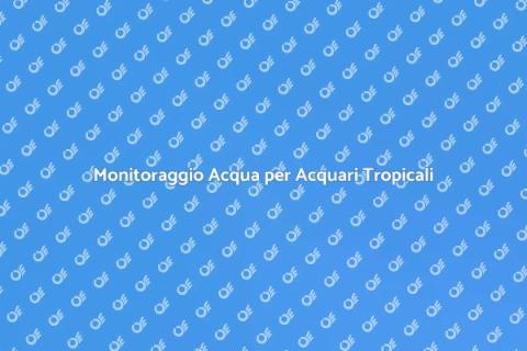 Set di Test per Acquari Tropicali