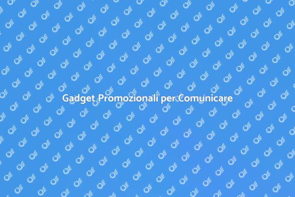 Promuovi la Tua Istituzione con Gadget